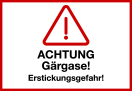 Warnschild Achtund Gärgase! Erstickungsgefahr!